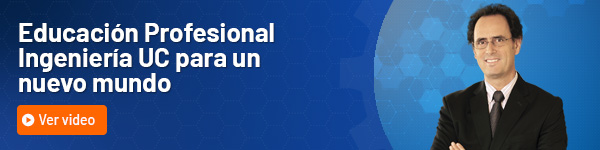 Educación Profesional Ingeniería UC para un nuevo mundo