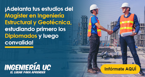 Diplomados articulables con el Magíster en Ingeniería Estructural y Geotécnica de Ingeniería UC