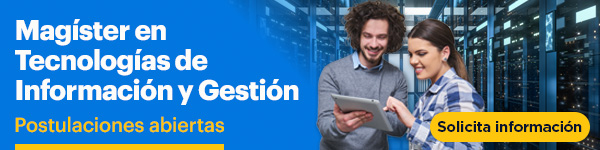 Magíster en Tecnologías de Información y Gestión