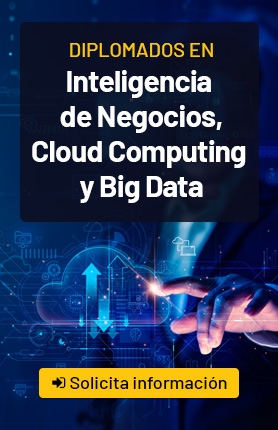 Diplomados en Inteligencia de Negocios, Cloud Computing y Big Data